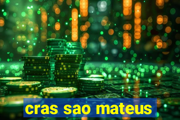 cras sao mateus